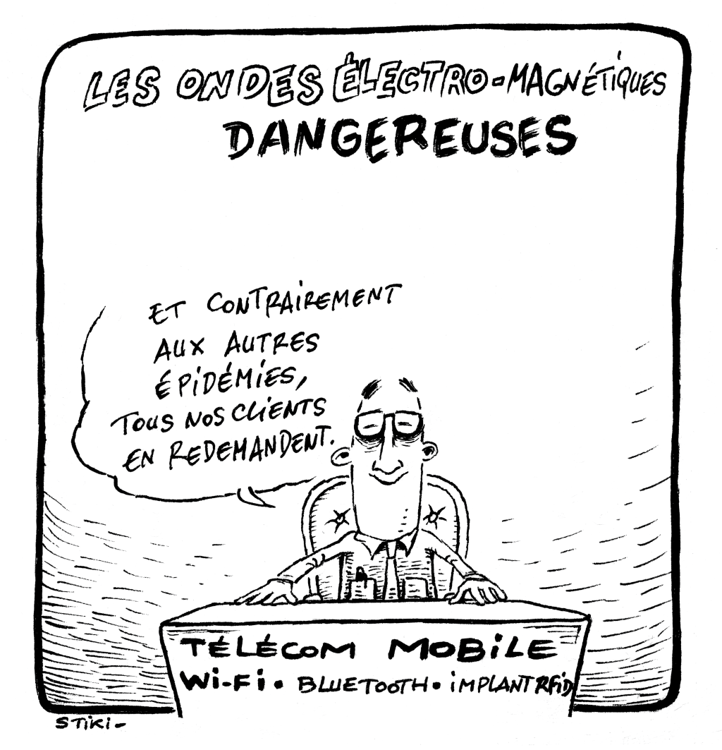 « Les ondes EM dangereuses, épidémie... » Dessin Stiki