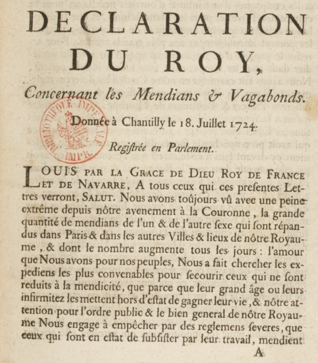 La déclaration du roi du 18 juillet 1724 contre les mendiants et vagabonds est très répressive sur papier mais, dans les faits, elle s’avérera pratiquement impossible à appliquer.