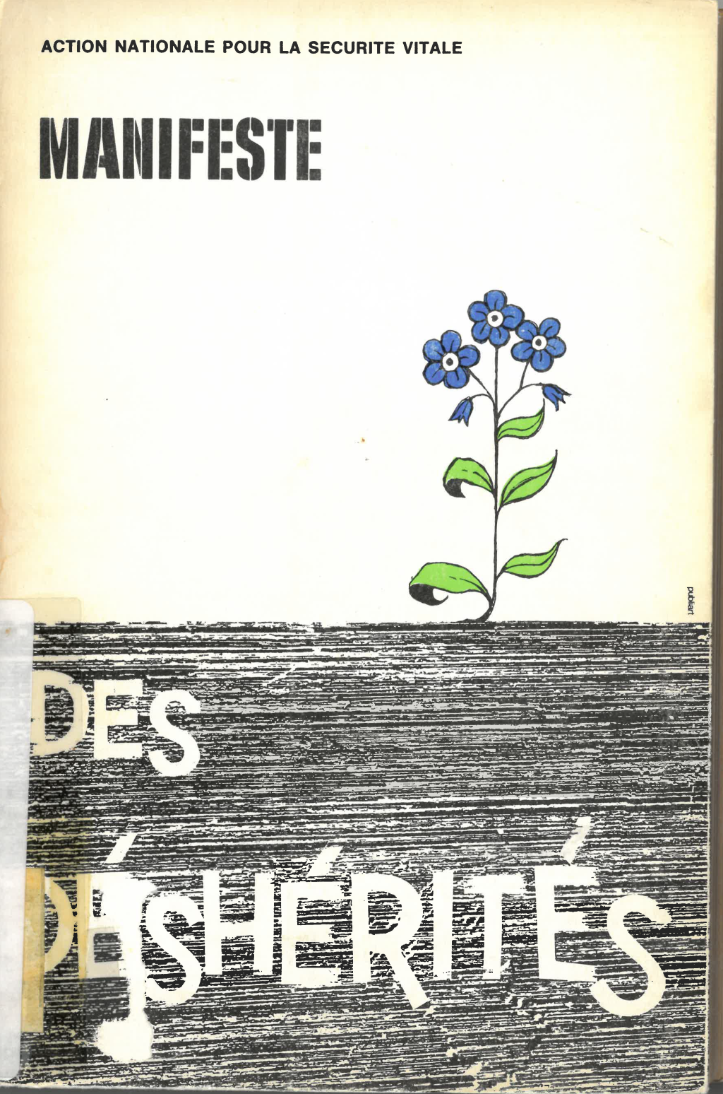 La publication du « Manifeste des déshérités » est l’un des jalons de l’importante mobilisation de l’Action nationale pour la sécurité vitale.